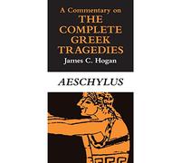 A Commentary on The Complete Greek Tragedies. Aeschylus