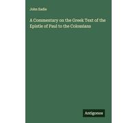 A Commentary on the Greek Text of the Epistle of Paul to the Colossians