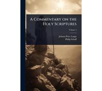 A Commentary on the Holy Scriptures