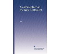 A commentary on the New Testament: Volume 1