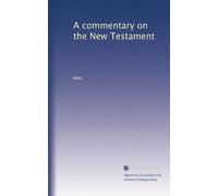 A commentary on the New Testament: Volume 3