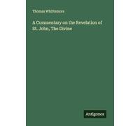 A Commentary on the Revelation of St. John, The Divine
