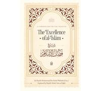 A Commentary on the Treatise: The Excellence of al-Islam
