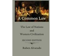 A Common Law: The Law of Nations and Western Civilization