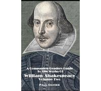 A Companion Readers Guide: To The Works Of William Shakespeare: Volume Two (William Shakespeare Companion Readers Guide Series)
