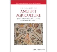 A Companion to Ancient Agriculture (Blackwell Companions to the Ancient World)