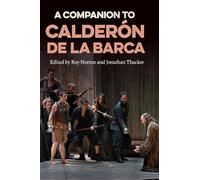 A Companion to Calderón de la Barca: 1 (Tamesis Companions)