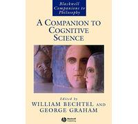 A Companion to Cognitive Science: 63 (Blackwell Companions to Philosophy)