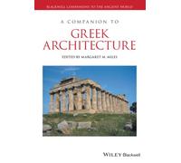 A Companion to Greek Architecture: 114 (Blackwell Companions to the Ancient World)