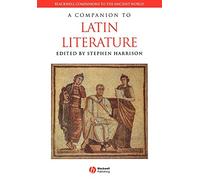 A Companion to Latin Literature: 13 (Blackwell Companions to the Ancient World)