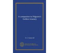 A companion to Palgrave's Golden treasury