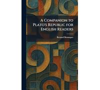A Companion to Plato's Republic for English Readers