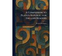 A Companion to Plato's Republic for English Readers