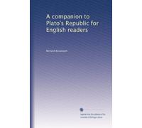 A companion to Plato's Republic for English readers: Volume 3