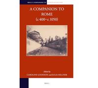 A Companion to Rome (C. 400-C. 1050): 32 (Brill's Companions to European History)