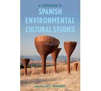 A Companion to Spanish Environmental Cultural Studies: 3 (Tamesis Companions)