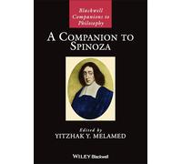 A Companion to Spinoza (Blackwell Companions to Philosophy)