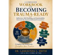 A Companion Workbook for Becoming Trauma-Ready (The Becoming Trauma-Ready Series)