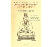 A Comparative Grammar of the Dravidian or South Indian Family of Languages