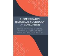 A Comparative Historical Sociology of Corruption (Cambridge Studies in Historical Sociology)