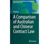 A Comparison of Australian and Chinese Contract Law (International and Comparative Law in the Asia Pacific)