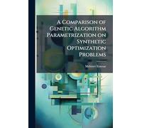 A Comparison of Genetic Algorithm Parametrization on Synthetic Optimization Problems