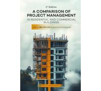 A Comparison of Project Management in Residential and Commercial Buildings