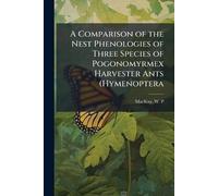 A Comparison of the Nest Phenologies of Three Species of Pogonomyrmex Harvester Ants (Hymenoptera