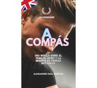 A compás: Una novela sobre el remo, el deseo y la memoria en tierras británicas
