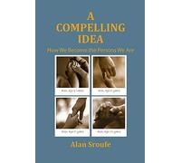 A Compelling Idea: How We Become the Persons We Are, Paperback