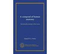 A compend of human anatomy: including the anatomy of the viscera