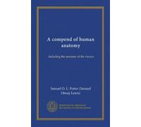 A compend of human anatomy: including the anatomy of the viscera