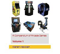 A Compendium of Arcade Games: Volume 1