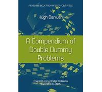 A Compendium of Double Dummy Problems: Double Dummy Bridge Problems from 1896 to 2005