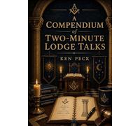 A Compendium of Two Minute Lodge Talks (Brotherhood)