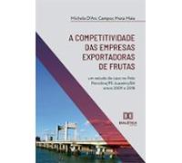 A Competitividade Das Empresas Exportadoras De Frutas (ebook)