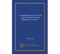 A compilation of the records of the Colorado Springs lighting controversy