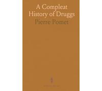 A Compleat History of Druggs