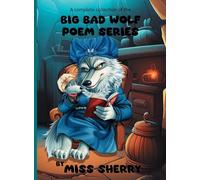 A Complete Collection of the Big Bad Wolf Poem Series (Big Bad Wolf Series)