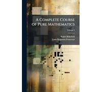 A Complete Course of Pure Mathematics