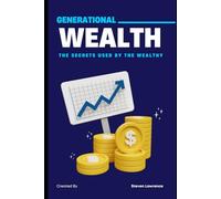 A Complete Financial Legacy Blueprint: Generational Wealth
