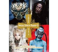 A Complete Guide to Special Effects Makeup Volume 2: Introduction to Dark Fantasy and Zombie Makeups