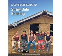 A Complete Guide to Straw Bale Building