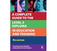 A Complete Guide to the Level 5 Diploma in Education and Training (Further Education)