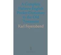 A Complete Hebrew-English Pocket-Dictionary to the Old Testament