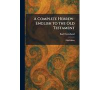 A Complete Hebrew-English to the Old Testament: Fifth Edition