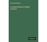 A complete Manual of English Literature