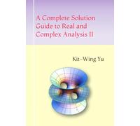 A Complete Solution Guide to Real and Complex Analysis II
