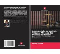 A composição da sede do Tribunal Africano dos Direitos do Homem.: Estudo comparativo com o Tribunal Europeu dos Direitos do Homem