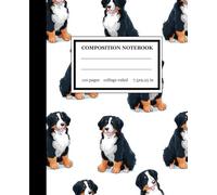 A Composition Book: Cute Bernese Mountain Dogs Illustration | College Ruled For School Notes, Daily Thoughts, and Creative Scribbles | 110 Pages 7.5" X 9.25"